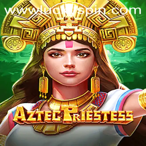 Unlocking the Secrets of AztecPriestess: The Thrilling Game Featuring Luckyspin